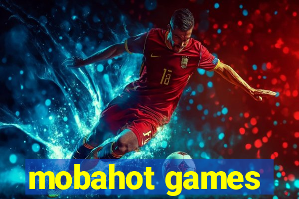 mobahot games